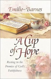 A Cup of Hope Emilie Barnes